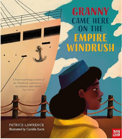 Grandma Came Here on the  Empire Windrush by Patrice Lawrence | Illustrated by Camilla Sucre
