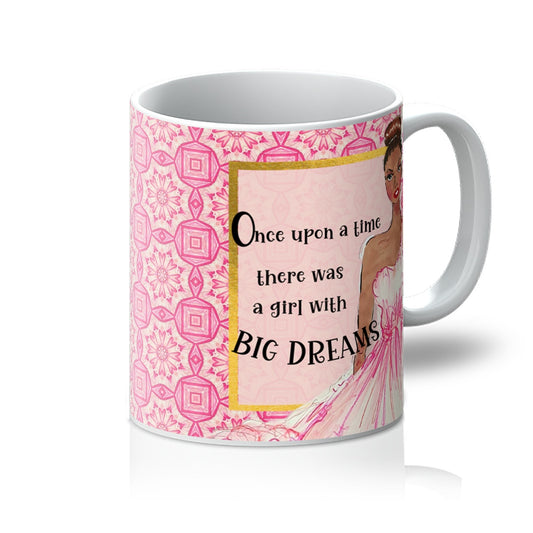 "Once Upon a time there was a girl who had big dreams..." Mug. - Miss Brooks Loves Books